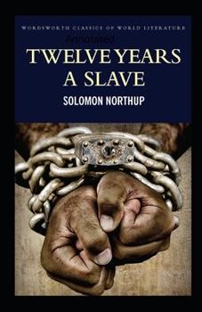 Paperback Twelve Years a Slave-(Annotated) Book