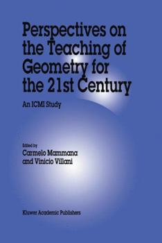 Perspectives on the Teaching of Geometry for the 21st Century: An ICMI Study (New ICMI Study Series)