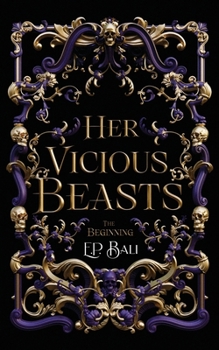 Paperback Her Vicious Beasts: The Beginning (Prequel Novella) Book