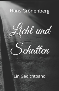 Paperback Licht und Schatten: Ein Gedichtband [German] Book