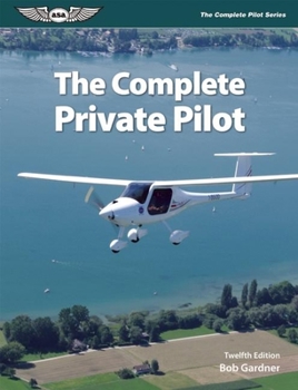 Paperback The Complete Private Pilot Book