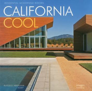 California Cool: Residential Modernism Reborn