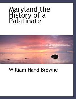 Paperback Maryland the History of a Palatinate [Large Print] Book