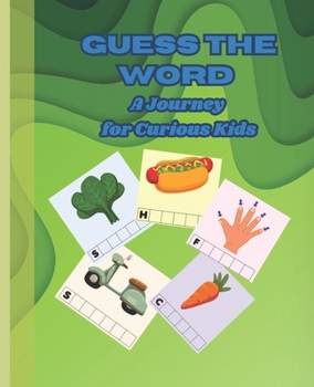 Paperback Guess the Word: A Journey for Curious Kids Book