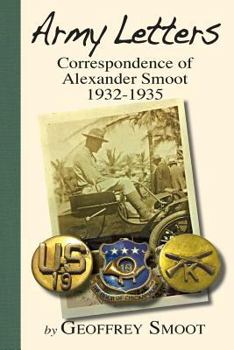 Paperback Army Letters: Correspondence of Alexander Smoot 1932-1935 Book