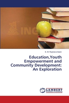 Paperback Education, Youth Empowerment and Community Development: An Exploration Book