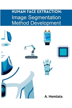 Paperback Human Face Extraction: Image Segmentation Method Development Book
