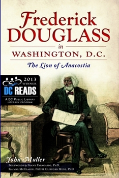 Paperback Frederick Douglass in Washington, D.C.: The Lion of Anacostia Book