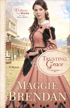 Trusting Grace - Book #3 of the Virtues and Vices of the Old West