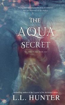 The Aqua Secret - Book #1 of the Aqua Saga
