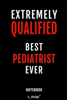 Notebook for Pediatrists / Pediatrist: awesome handy Note Book [120 blank lined ruled pages]
