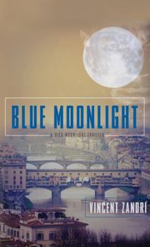 Blue Moonlight - Book #3 of the Richard "Dick" Moonlight