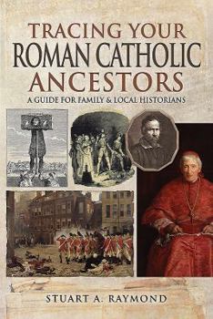 Paperback Tracing Your Roman Catholic Ancestors: A Guide for Family and Local Historians Book