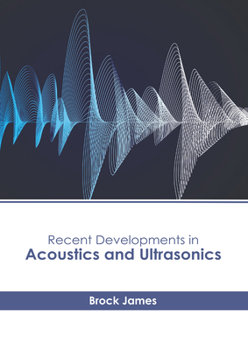 Hardcover Recent Developments in Acoustics and Ultrasonics Book