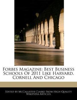 Paperback Forbes Magazine: Best Business Schools of 2011 Like Harvard, Cornell and Chicago Book