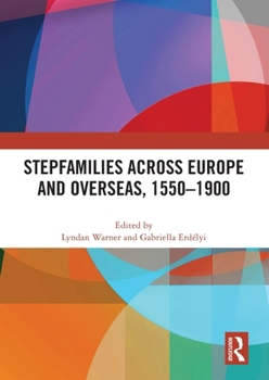 Paperback Stepfamilies across Europe and Overseas, 1550-1900 Book