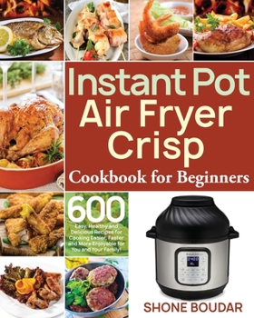 Paperback Instant Pot Air Fryer Crisp Cookbook for Beginners Book