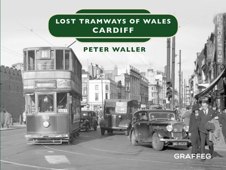 Hardcover Lost Tramways: Cardiff Book