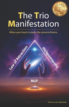 The Trio Manifestation: When your heart is ready, the universe listens.