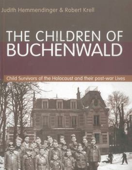 The Children of Buchenwald: Child Survivors and Their Post-War Lives