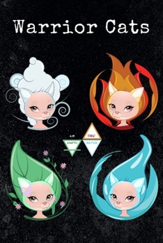 Warrior Cats Four Elements, Fire, Water, Earth, Air: (6x9 Journal): College Ruled Lined Writing Notebook, 120 Pages