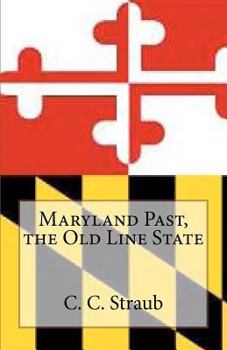 Paperback Maryland Past, the Old Line State Book
