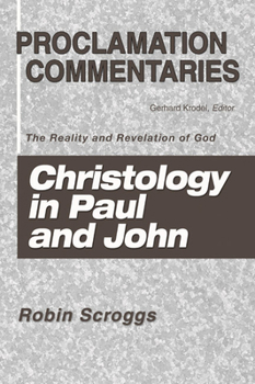 Paperback Christology in Paul and John: The Reality and Revelation of God Book