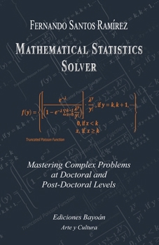 Mathematical Statistics Solver: Mastering Complex Problems at Doctoral and Post-Doctoral Levels