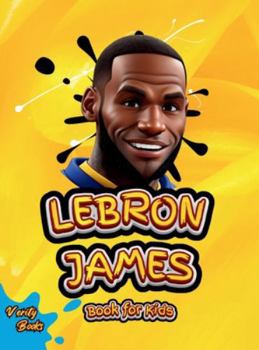 Hardcover Lebron James Book for Kids: The ultimate biography of King LeBron James for Children (6-12) [Large Print] Book