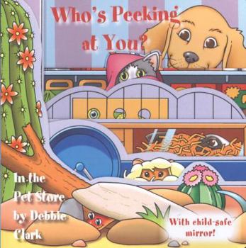 Board book Who's Peeking at You? in the Pet Store [With Child-Safe Mirror] Book