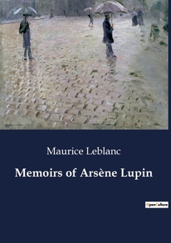 Paperback Memoirs of Arsène Lupin: The Enigmatic Legacy of Cagliostro Book