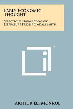 Paperback Early Economic Thought: Selections From Economic Literature Prior To Adam Smith Book