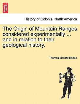 Paperback The Origin of Mountain Ranges Considered Experimentally ... and in Relation to Their Geological History. Book