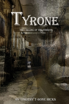 Paperback Tyrone: The Calling of the Street Book