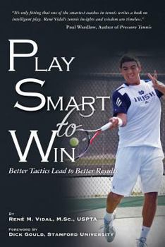 Paperback Play Smart To Win: Better Tactics Lead to Better Results Book
