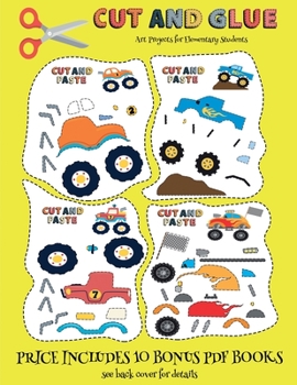 Paperback Art Projects for Elementary Students (Cut and Glue - Monster Trucks): This book comes with collection of downloadable PDF books that will help your ch Book