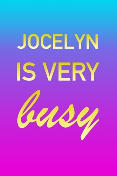 Paperback Jocelyn: I'm Very Busy 2 Year Weekly Planner with Note Pages (24 Months) - Pink Blue Gold Custom Letter J Personalized Cover - Book