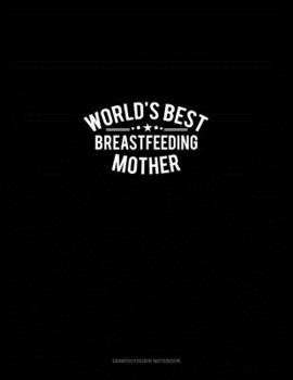 Paperback World's Best Breastfeeding Mother: Genkouyoushi Notebook Book