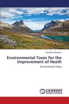 Paperback Environmental Taxes for the Improvement of Heath Book