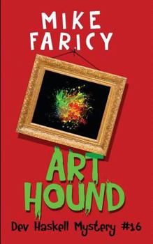 Art Hound - Book #16 of the Dev Haskell Mystery