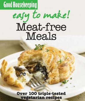 Paperback Meat-free Meals: Over 100 Triple-Tested Recipes (Easy to Make!) Book