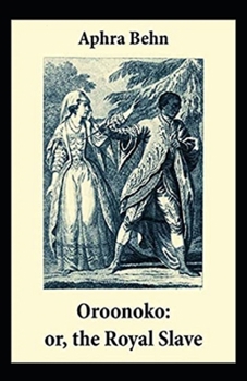 Paperback Oroonoko: or, the Royal Slave Annotated Book