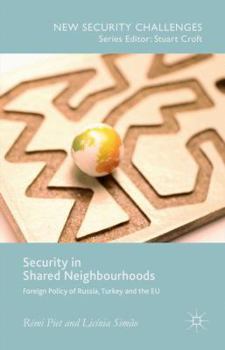 Hardcover Security in Shared Neighbourhoods: Foreign Policy of Russia, Turkey and the EU Book