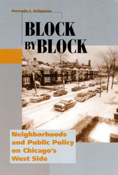 Paperback Block by Block: Neighborhoods and Public Policy on Chicago's West Side Book