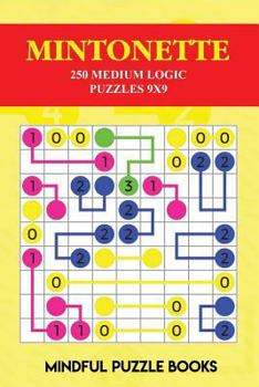 Paperback Mintonette: 250 Medium Logic Puzzles 9x9 Book