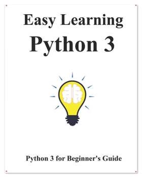 Paperback Easy Learning Python 3: Python for Beginner's Guide Book