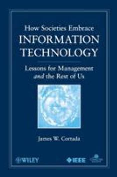 Paperback How Societies Embrace Information Technology: Lessons for Management and the Rest of Us Book