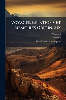 Voyages, Relations Et Mémoires Originaux: Pour Servir À L'histoire De La Découverte De L'amérique, Publiés Pour La Première Fois En Français, Volume 9