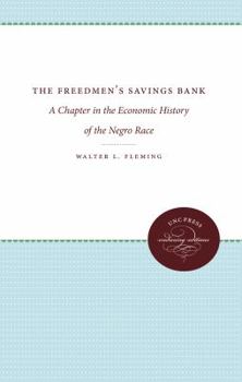 Paperback The Freedmen's Savings Bank: A Chapter in the Economic History of the Negro Race Book