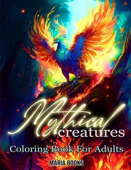 Paperback Mythical Creatures: Coloring Book For Adults Book